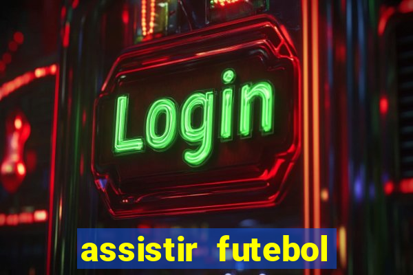 assistir futebol online multi canais